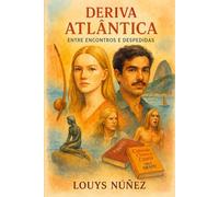 Deriva Atlântica: Entre Encontros e Despedidas
