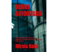 DERIVA AUTORITARIA: CRISI DELLE ISTITUZIONI E MANIPOLAZIONE DELL’OPINIONE NEL XXI SECOLO