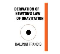 Derivation Of Newton's Law Of Gravitation