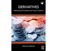 Derivatives Mathematical Foundations for Finance Students - Declan French - Routledge - ebook (ePub) - Livre