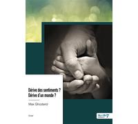 Dérive des sentiments ? Dérive d'un monde ? - Max Ghozland - Nombre 7 - broché - Témoignage