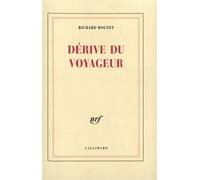 Richard Rognet – Dérive du voyageur – Gallimard