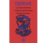 DERIVE: La linea d'ombra - I solitari dell'oceano - Benito Cereno