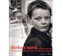 Dérives Nord - Des Auteurs Du Sud Commentent L'exclusion Dans Les Pays Occidentaux | Occasion
