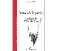 Dérives De La Parole : Les Récits De William Golding