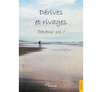 Dérives et rivages. Devenir soi - Yveline Defour - Jets D'encre - broché - Biographie