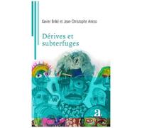 Dérives Et Subterfuges