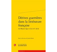 Dérives guerrières dans la littérature française - Jouda Sellami - Classiques Garnier - broché - Essai