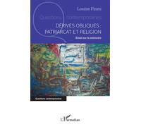 Dérives obliques : patriarcat et religion: Essai sur la mémoire