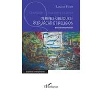 Dérives obliques : patriarcat et religion Essai sur la mémoire - Louise Fines - L'harmattan - broché - Essai