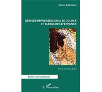 Dérives perverses dans le couple et blessures d'enfance – L'Harmattan