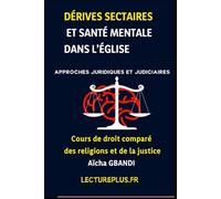 Dérives sectaires et santé mentale dans l’Église : Approches juridiques et judiciaires