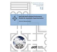 Deriving Goal-Oriented Performance Models By Systematic Experimentation