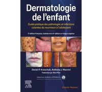 Dermatologie de l'enfant Guide pratique des pathologies et infections cutanées du nourrisson à l'adolescent - Docteur Anthony J Mancini - Elsevier Masson - broché - Scolaire / Universitaire