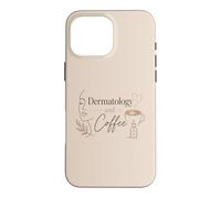 Dermatologie et café Dermatologue drôle Amateur de café Coque pour iPhone 16 Pro Max