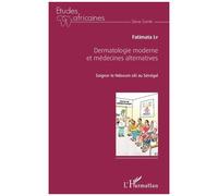 Dermatologie Moderne Et Médecines Alternatives - Soigner Le Ndoxum Siti Au Sénégal