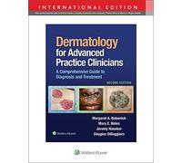Dermatology for Advanced Practice Clinicians: A Practical Approach to Diagnosis and Management