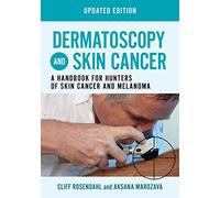 Dermatoscopy and Skin Cancer: A Handbook for Hunters of Skin Cancer and Melanoma