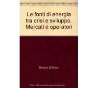 D'ermo Vittorio - Fonti Di Energia Tra Crisi E Svilup [Import]