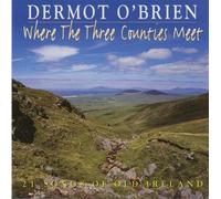 Dermot O'Brien - Where the Three Counties...