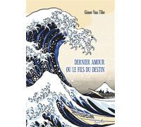 Dernier amour ou le fils du destin