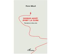 Dernier arrêt avant la ruine Trois pièces en deux actes - Pierre Mills - L'harmattan - broché - Théâtre