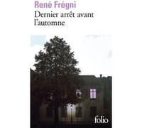Dernier arrêt avant l'automne René Frégni (Auteur)