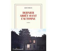 René Frégni – Dernier arrêt avant l'automne – Gallimard