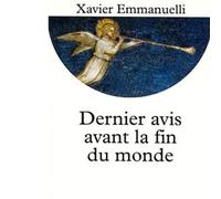 Xavier Emmanuelli – Dernier avis avant la fin du monde – Poche