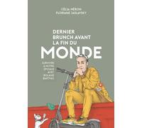 Dernier Brunch Avant La Fin Du Monde - Survivre À Notre Époque Avec Roland Barthes