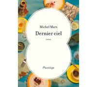 Dernier ciel - Michel Marx - L'antilope - broché - Roman