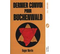 Dernier convoi pour Buchenwald
