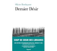 Dernier Désir - Olivier Bordaçarre - Fayard - broché - Roman