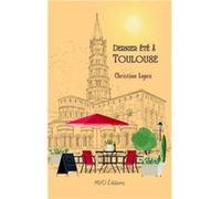 Dernier été à Toulouse Christian Lopez (Auteur)