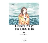 DERNIER FERRY POUR LE SUCCES VOL.1