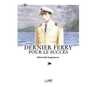 Dernier ferry pour le succes vol.2 - Shin'ichi Sugimura - Le Lezard Noir - broché - Manga