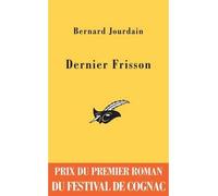 Dernier Frisson - Prix Cognac 2005 - Bernard Jourdain - Le Masque - Poche - Roman