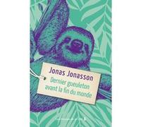 Dernier gueuleton avant la fin du monde Jonas Jonasson (Auteur), Laurence Mennerich (Traduction)