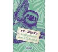 Dernier gueuleton avant la fin du monde Jonas Jonasson (Auteur), Laurence Mennerich (Traduction)