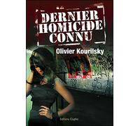 Dernier homicide connu - Olivier Kourilsky - Glyphe - broché - Roman