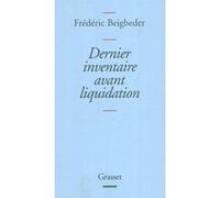Dernier inventaire avant liquidation Frédéric Beigbeder (Auteur)