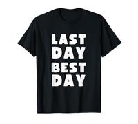 Dernier jour de l'enseignant | Dernier jour meilleur jour T-Shirt