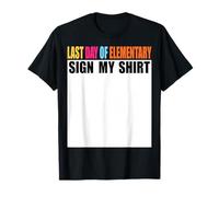 Dernier Jour de Primaire Sign My Shirt Last Day of School T-Shirt