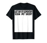 Dernier Jour de Primaire Sign My Shirt Last Day of School T-Shirt