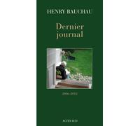 Dernier journal - Henry Bauchau - Actes sud - broché - Roman