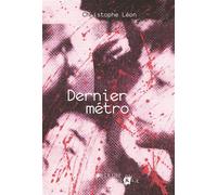 Dernier metro - Christophe Léon - Joie De Lire - broché - Roman adolescent dès 13 ans