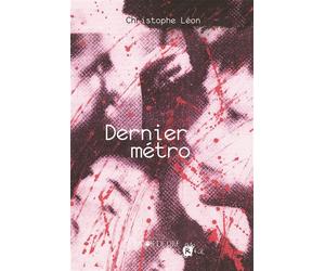 Dernier metro - Christophe Léon - Joie De Lire - broché - Roman adolescent dès 13 ans