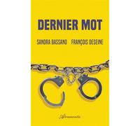 Dernier mot - François Deseine - Atramenta - broché - Roman