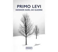 Dernier Noël de guerre Primo Levi (Auteur), Marco Belpoliti (Postface), Nathalie Bauer (Traduction)