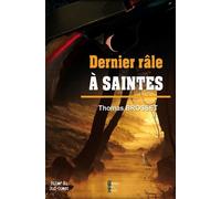 Dernier Râle À Saintes